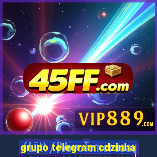 grupo telegram cdzinha